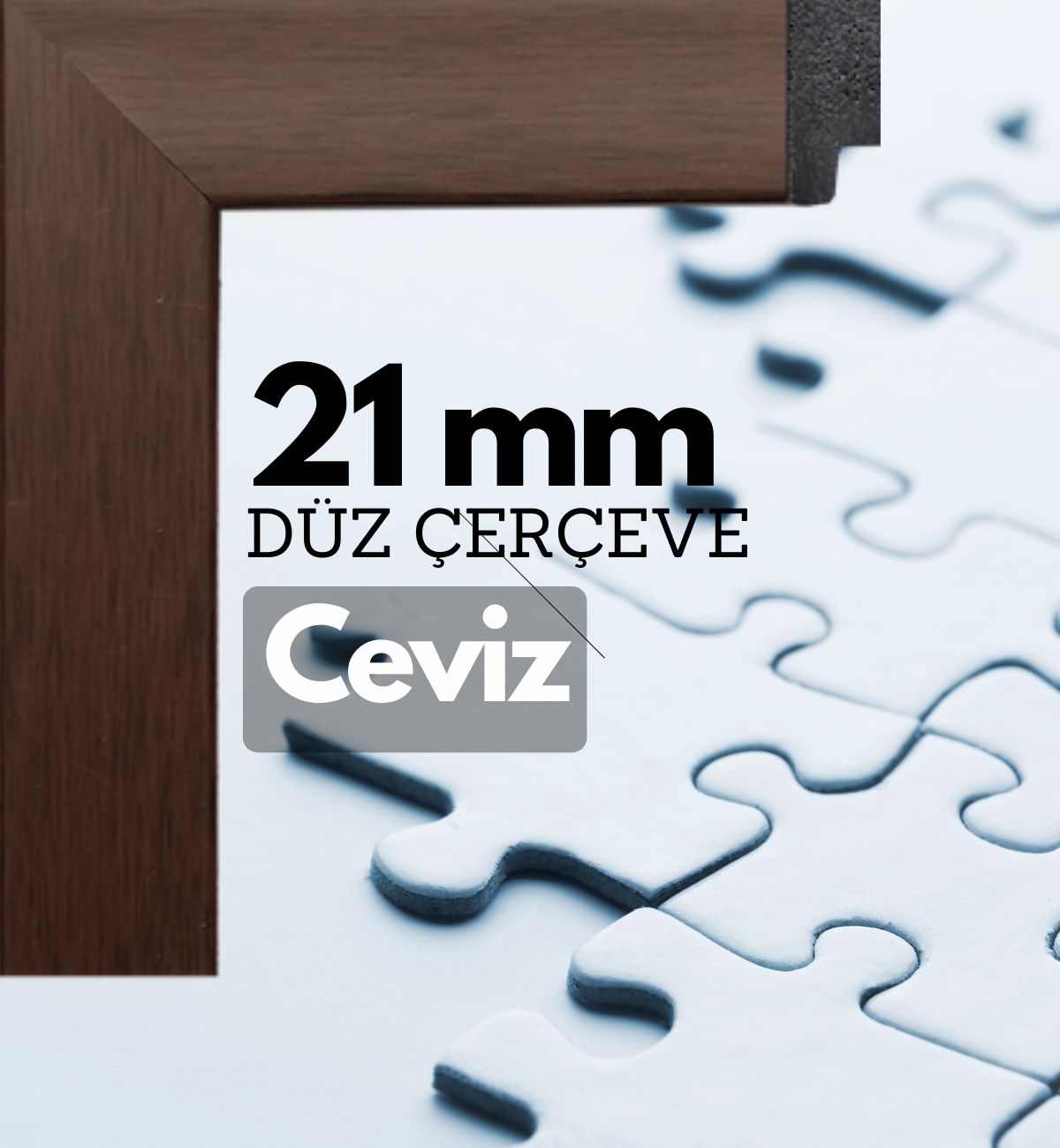21 mm Çerçeve - CEVİZ