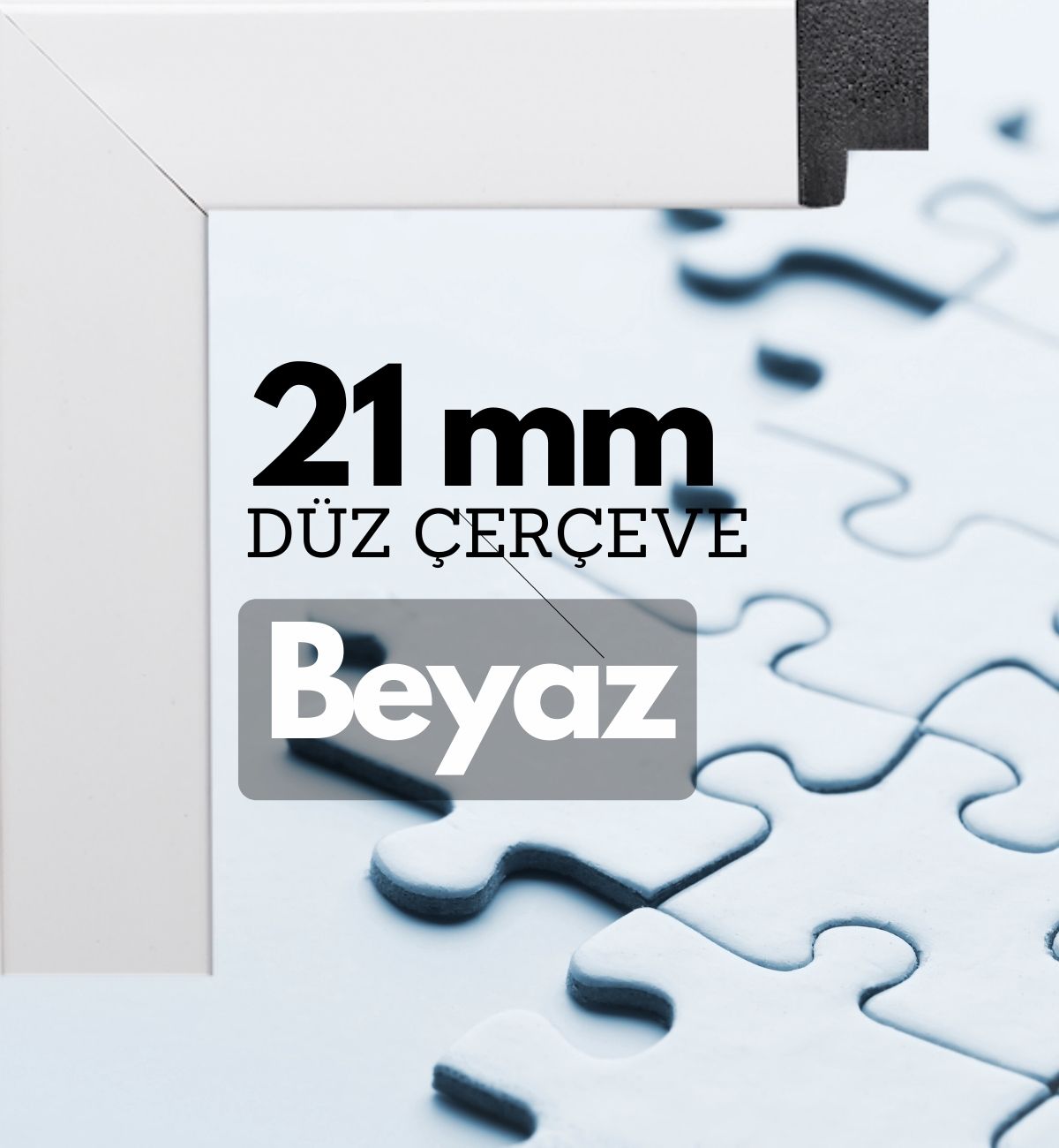 21 mm Çerçeve - BEYAZ